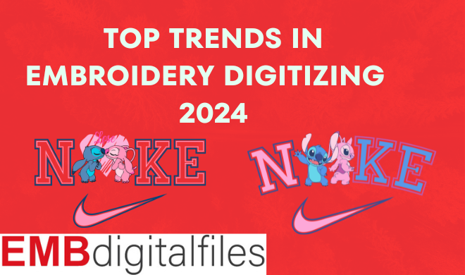 Top Trends in Embroidery Digitizing 2024
