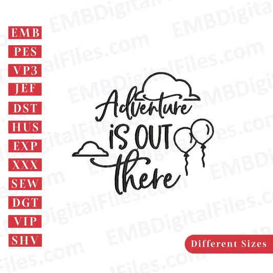Adventure is out there quote machine embroidery designs, PES, DST,