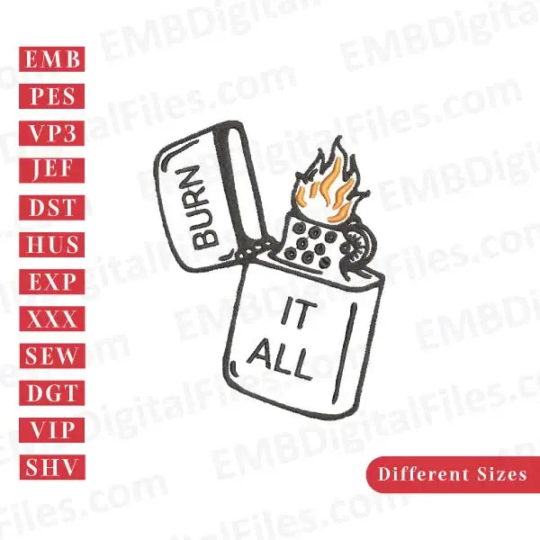 Burn it all lighter free embroidery file download
