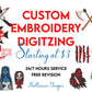 Custom Embroidery Digitizing Service, Custom Embroidery Pattern, Custom Digitizing, Embroidery Designs, Custom Logo Design with Latest Embroidery Machines Compatible