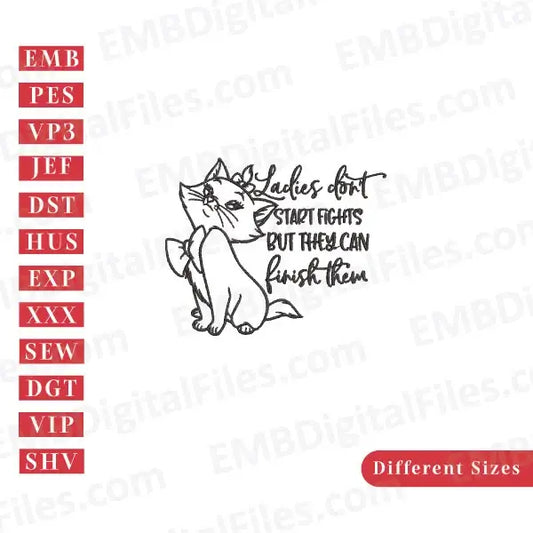 Ladies don't start fight but they can finish them embroidery designs, PES, DST