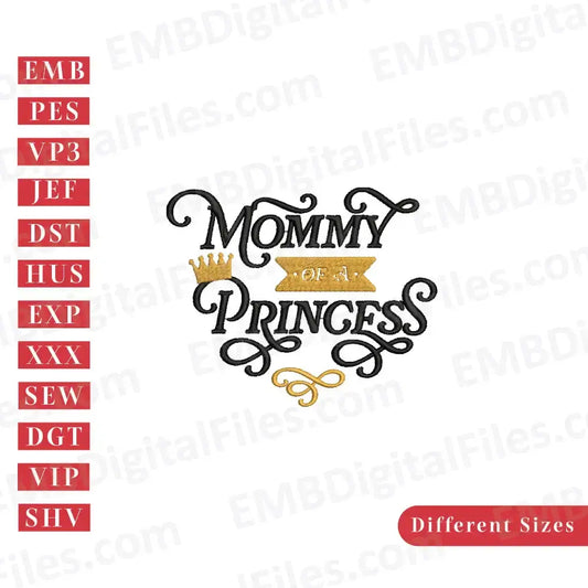 Mommy's Princess, Mom Quotes machine embroidery Files, PES, DST, Instant Download