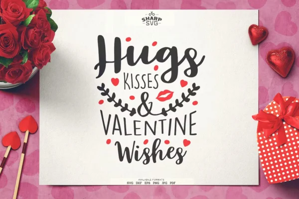 Hugs Kisses and Valentine's Wishes SVG