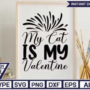 My Cat Is My Valentine SVG