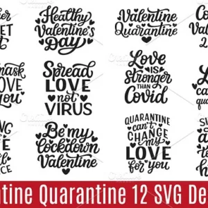 Valentine Quarantine SVG Quotes