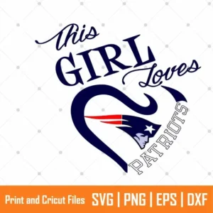 Girl Loves Patriots Sports SVG