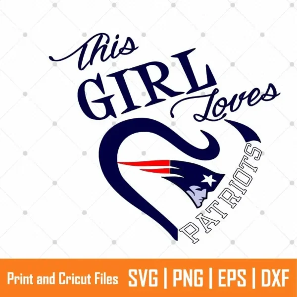 Girl Loves Patriots Sports SVG