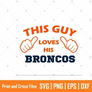 Guys Love Broncos Sports SVG